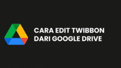 cara-edit-twibbon-dari-google-drive